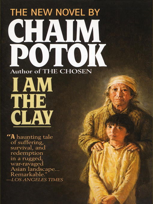 Title details for I Am the Clay by Chaim Potok - Wait list